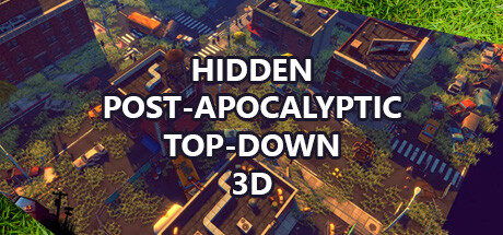 Hidden Post-Apocalyptic Top-Down 3D Free Download