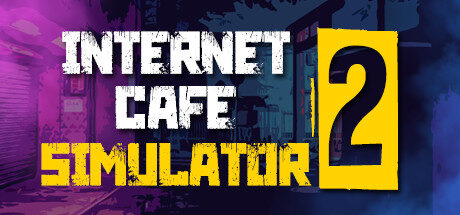 Internet Cafe Simulator 2 Free Download