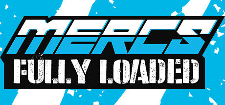 Mercs Fully Loaded Free Download