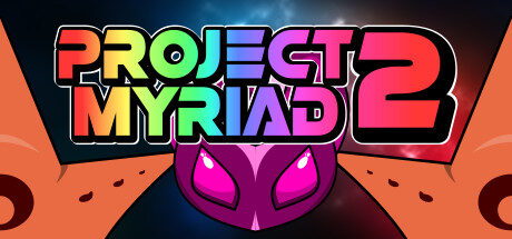Project Myriad 2 Free Download