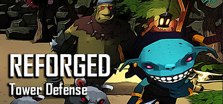 Reforged TD - Tower Defense Free Download