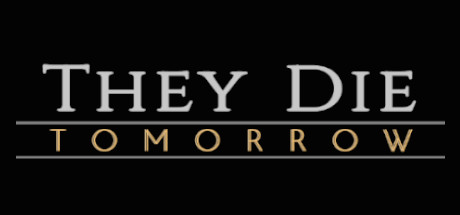 They Die Tomorrow Free Download