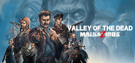 Valley of the Dead: MalnaZidos Free Download
