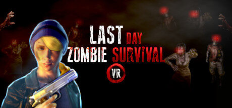 Last Day: Zombie Survival VR Free Download