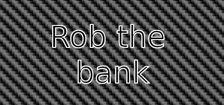 Rob the bank Free Download