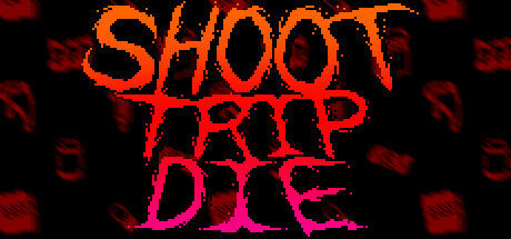 Shoot Trip Die Free Download