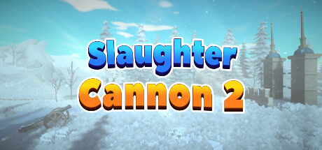Slaughter Cannon 2 Free Download