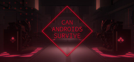 CAN ANDROIDS SURVIVE Free Download