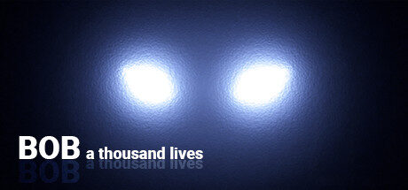 Bob: A thousand lives Free Download