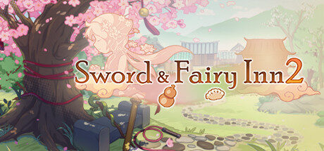 Sword and Fairy Inn 2 Free Download
