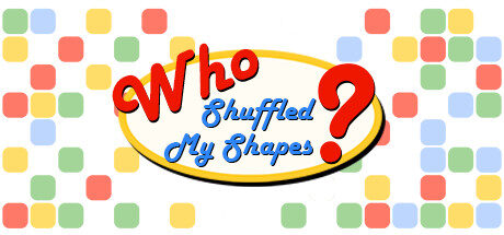 Who Shuffled My Shapes? Free Download