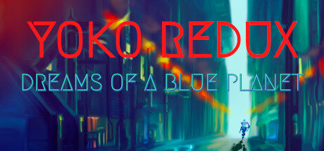 Yoko Redux: Dreams of a Blue Planet Free Download