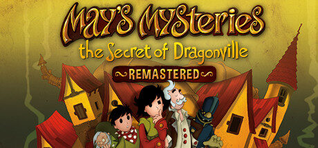 May's Mysteries: The Secret of Dragonville Remastered Free Download