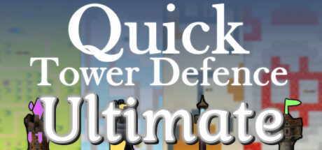 Quick Tower Defence Ultimate Free Download