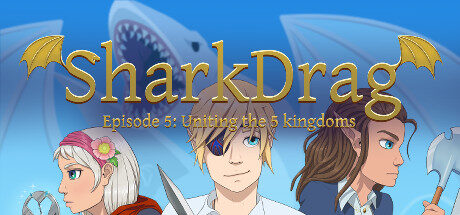 SharkDrag Episode 5: Uniting the 5 Kingdoms Free Download