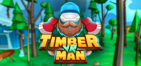 Timberman VR - grab an axe, chop trees, beat records! Free Download