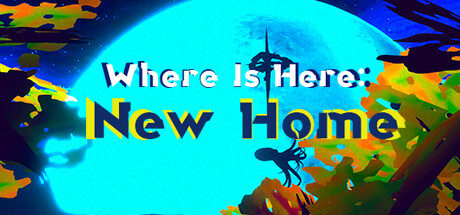 Where Is Here: New Home Free Download