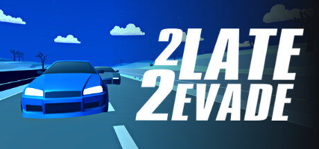 2 Late 2 Evade Free Download