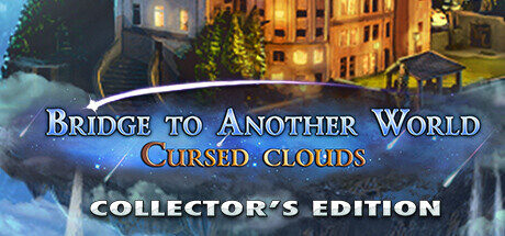 Bridge to Another World: Cursed Clouds Collector's Edition Free Download
