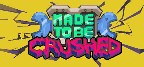 Made to be Crushed Free Download