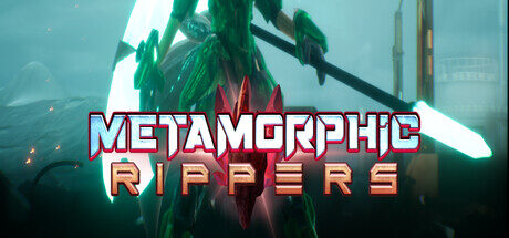 MetaMorphic Rippers Free Download