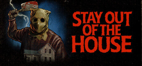 Stay Out of the House Free Download