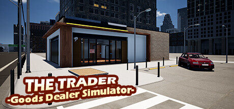 THE TRADER -Goods Dealer Simulator- Free Download