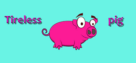 Tireless pig Free Download