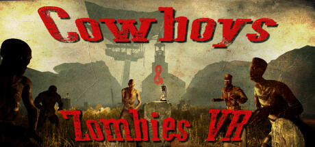Cowboys & Zombies VR Free Download