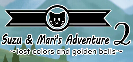 Suzu & Mari's Adventure 2 ~ lost colors and golden bells ~ Free Download