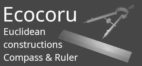 Ecocoru : Euclidean Constructions -- Compass & Ruler Free Download
