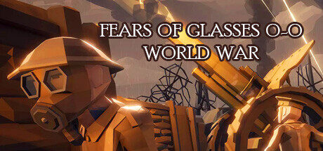 Fears of Glasses o-o World War Free Download