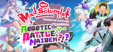 My Mad Scientist Roommate Turned Me Into Her Personal Robotic Battle Maiden?!? Free Download