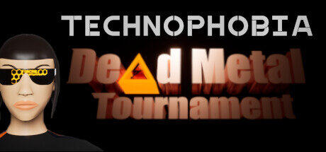 Technophobia: Dead Metal Tournament Free Download