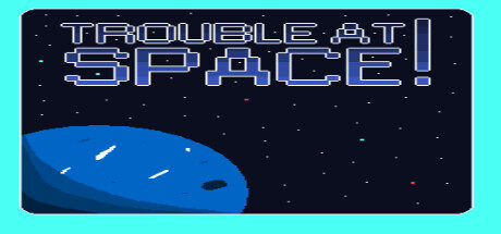 Trouble In Space Free Download