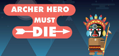 Archer Hero Must Die Free Download