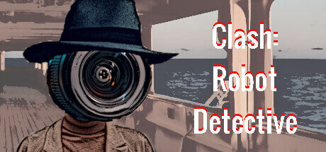 Clash: Robot Detective - Complete Edition Free Download