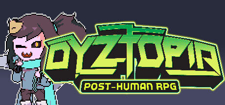 Dyztopia: Post-Human RPG Free Download
