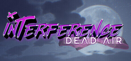 Interference: Dead Air Free Download