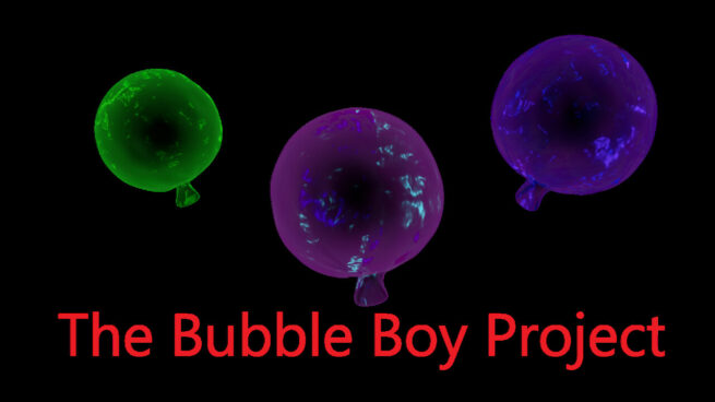 The Bubbleboy Project Free Download