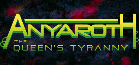 Anyaroth: The Queen's Tyranny Free Download