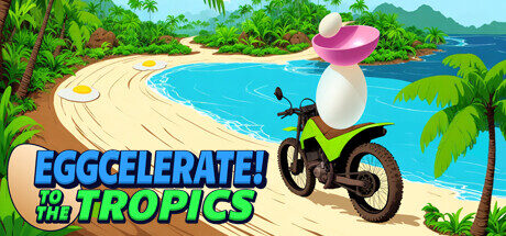 Eggcelerate! to the Tropics Free Download