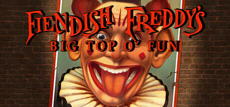 Fiendish Freddy's Big Top O' Fun Free Download