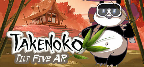 Takenoko - Tilt Five AR Free Download