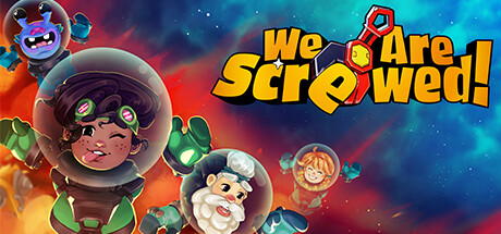 We Are Screwed! Free Download