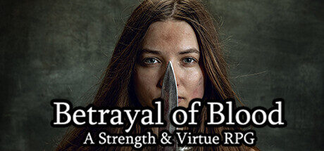 Betrayal of Blood: a Strength & Virtue RPG Free Download
