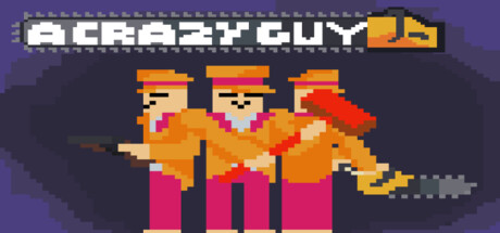 A CRAZY GUY Free Download