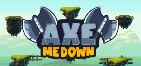 Axe Me Down Free Download