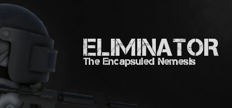 Eliminator: The Encapsuled Nemesis Free Download