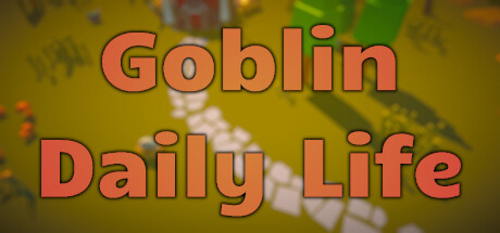 Goblin Daily Life Free Download